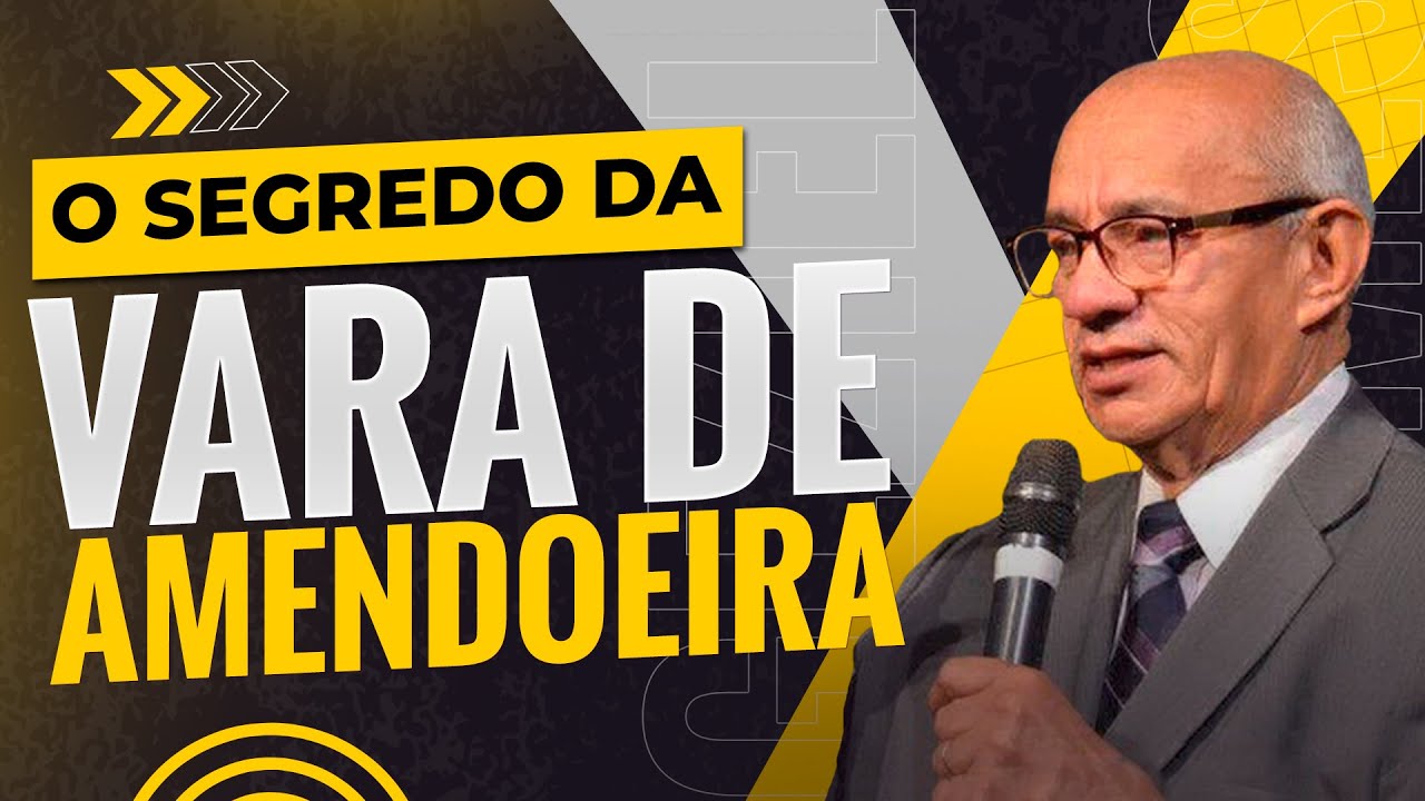 O SEGREDO DA VARA DE AMENDOEIRA - PR. GEZIEL GOMES