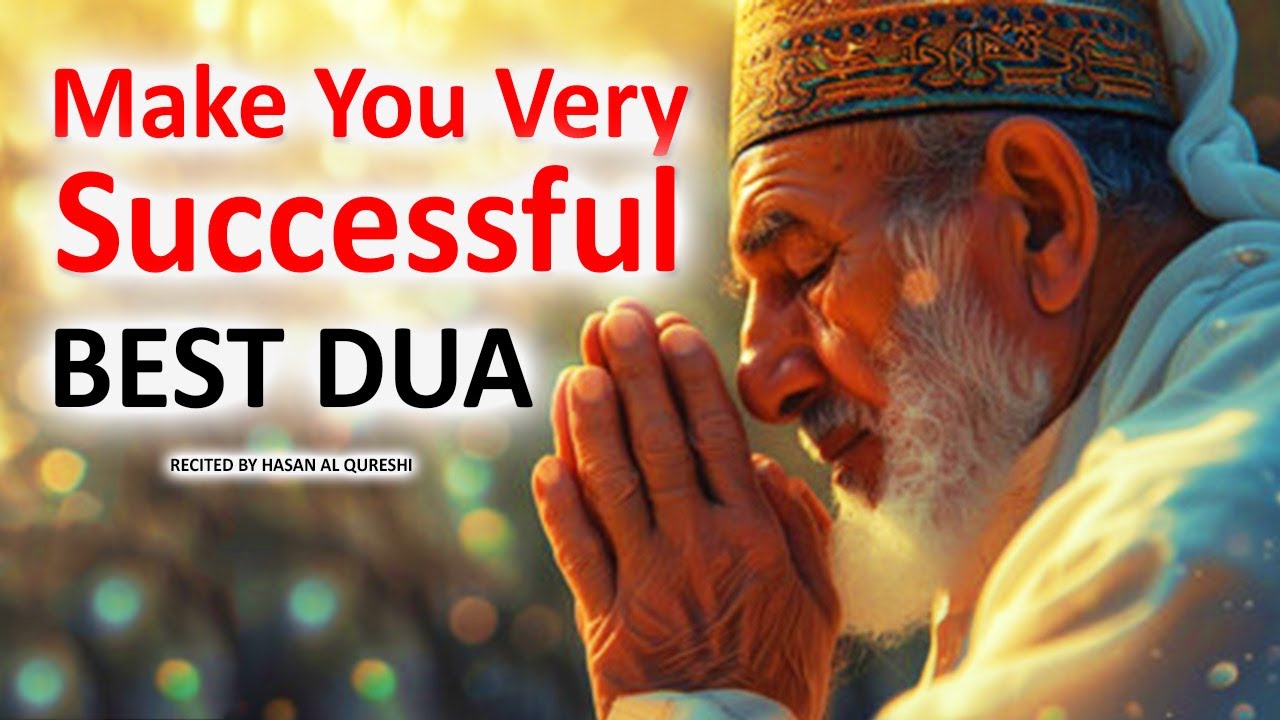 MAKE YOU VERY SUCCESSFUL!! INSHAÁLLAH!! GREAT DUA!