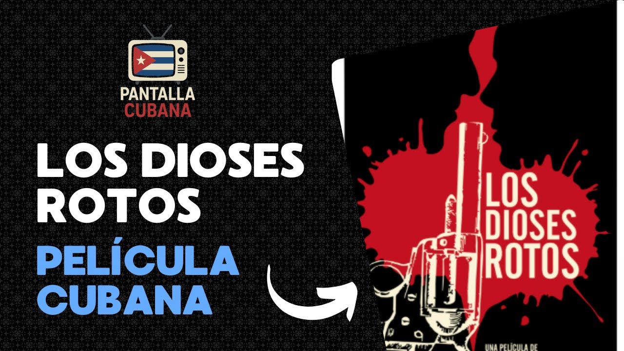 Los Dioses Rotos (Pel&iacute;cula Cubana Completa) | Drama y Suspenso Cubano | Pantalla Cubana 🎬🇨🇺