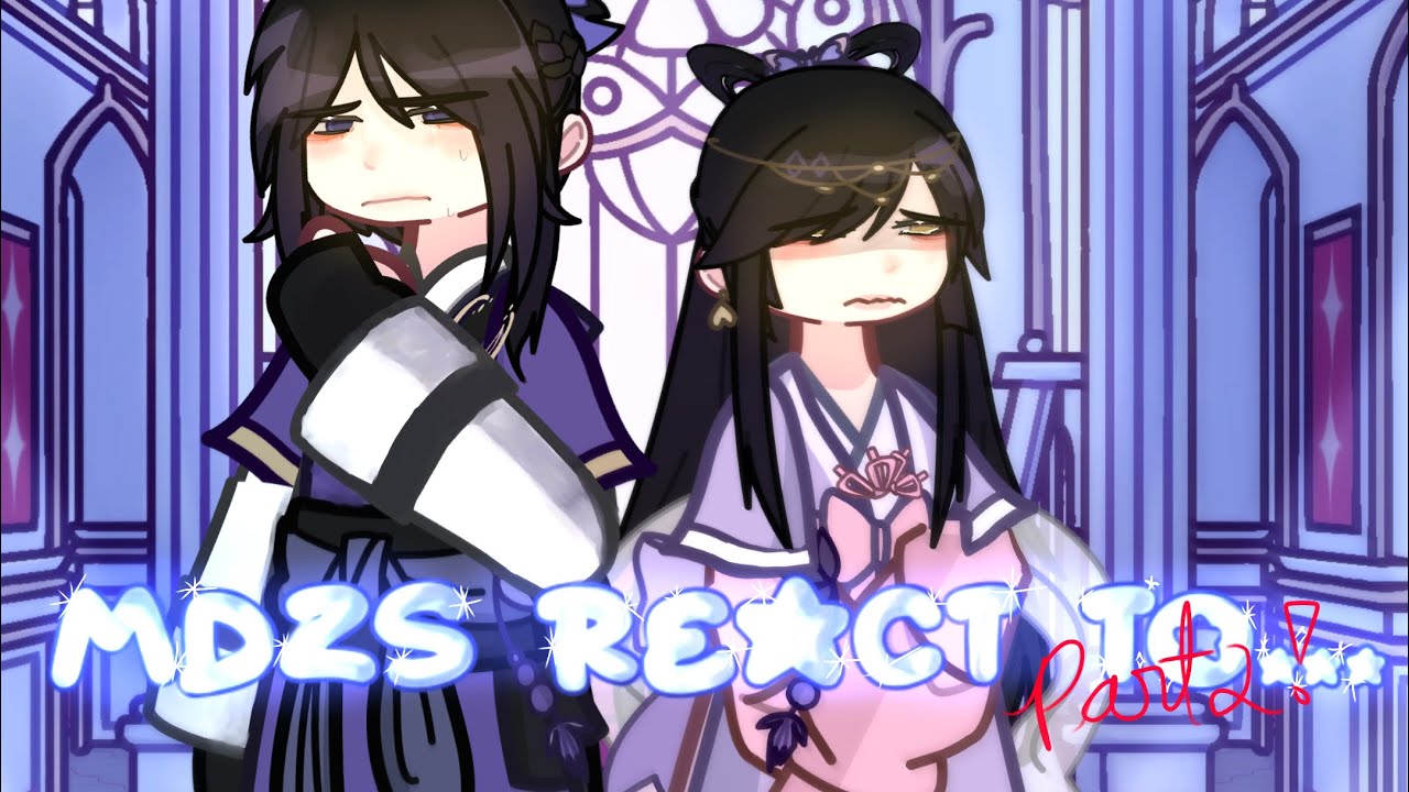MDZS react to…|2/?|angst| -Hua