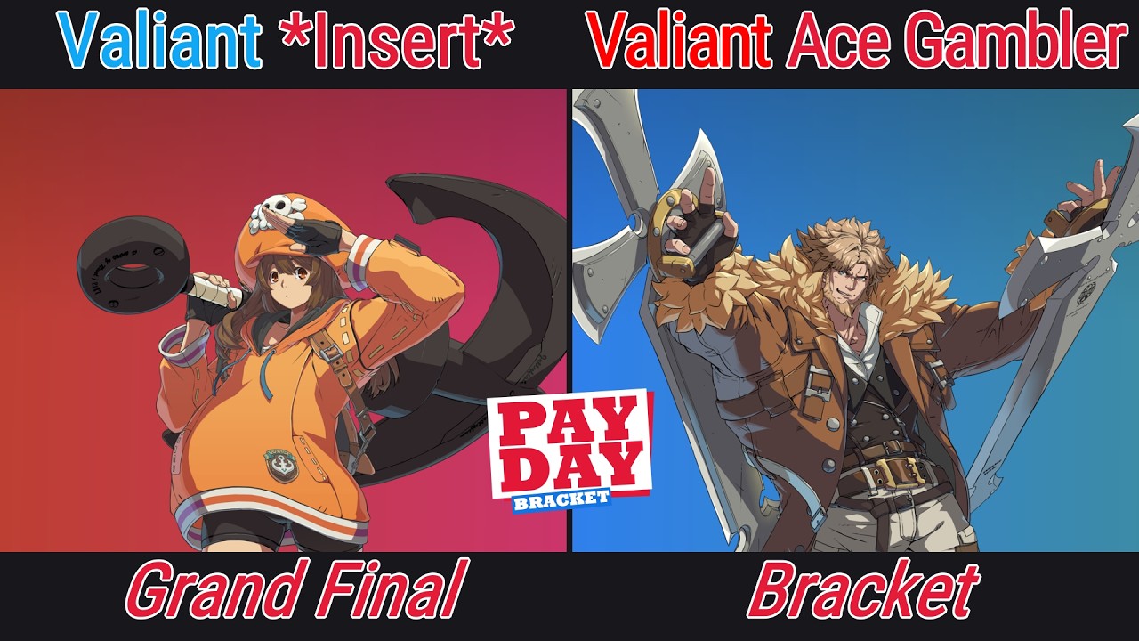 [The PAYDAY Bracket #47] Grands+reset  Valiant | *Insert* VS Valiant | Ace Gambler