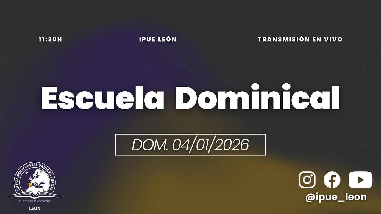 Escuela dominical 04/01/2026 - IPUE León