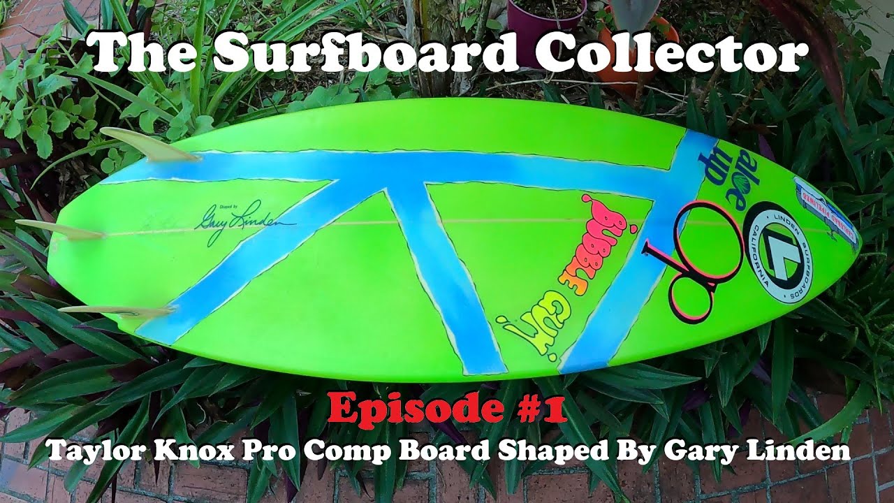 1980's Taylor Knox Surfboard Shaped By Gary Linden | The Surfboard Collector Episode #1
