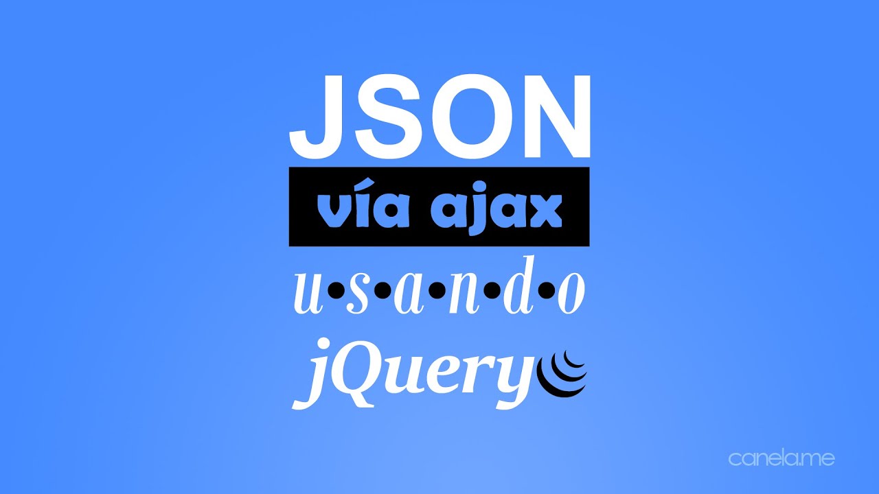 Tutorial: Cómo leer JSON usando jQuery vía ajax