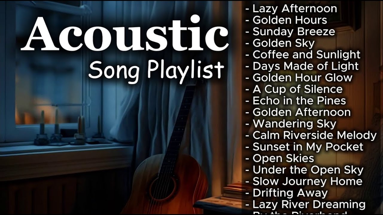 Cozy Chill Acoustic Love Songs Vol 【973】