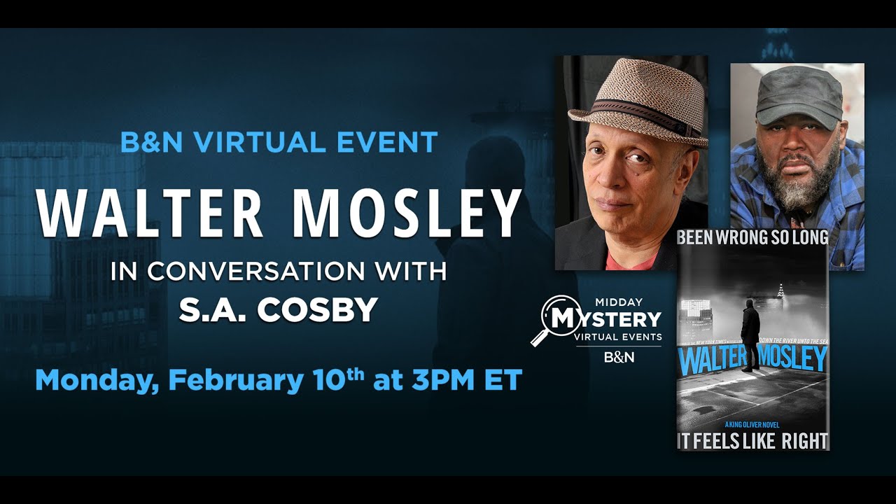 #BNEvents: Walter Mosley discusses BEEN WRONG SO LONG IT FEELS LIKE RIGHT with S.A. Cosby