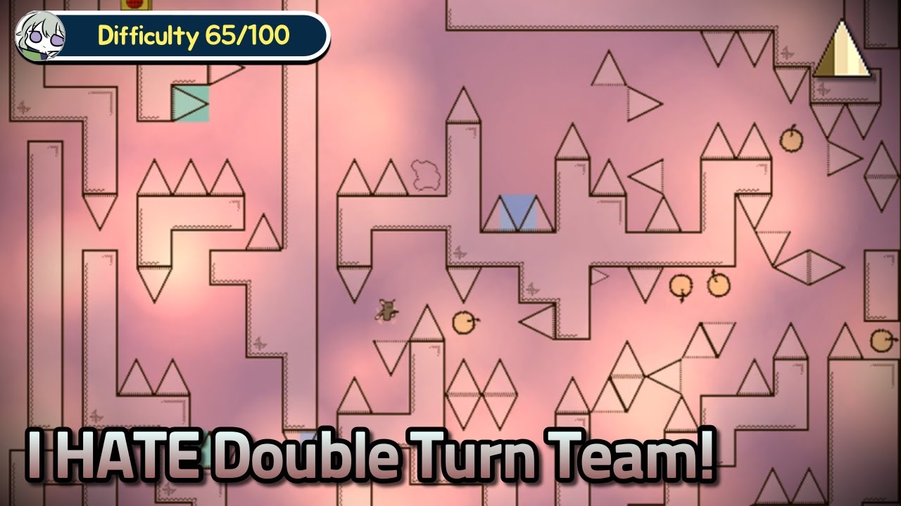 I HATE Double Turn Team!
