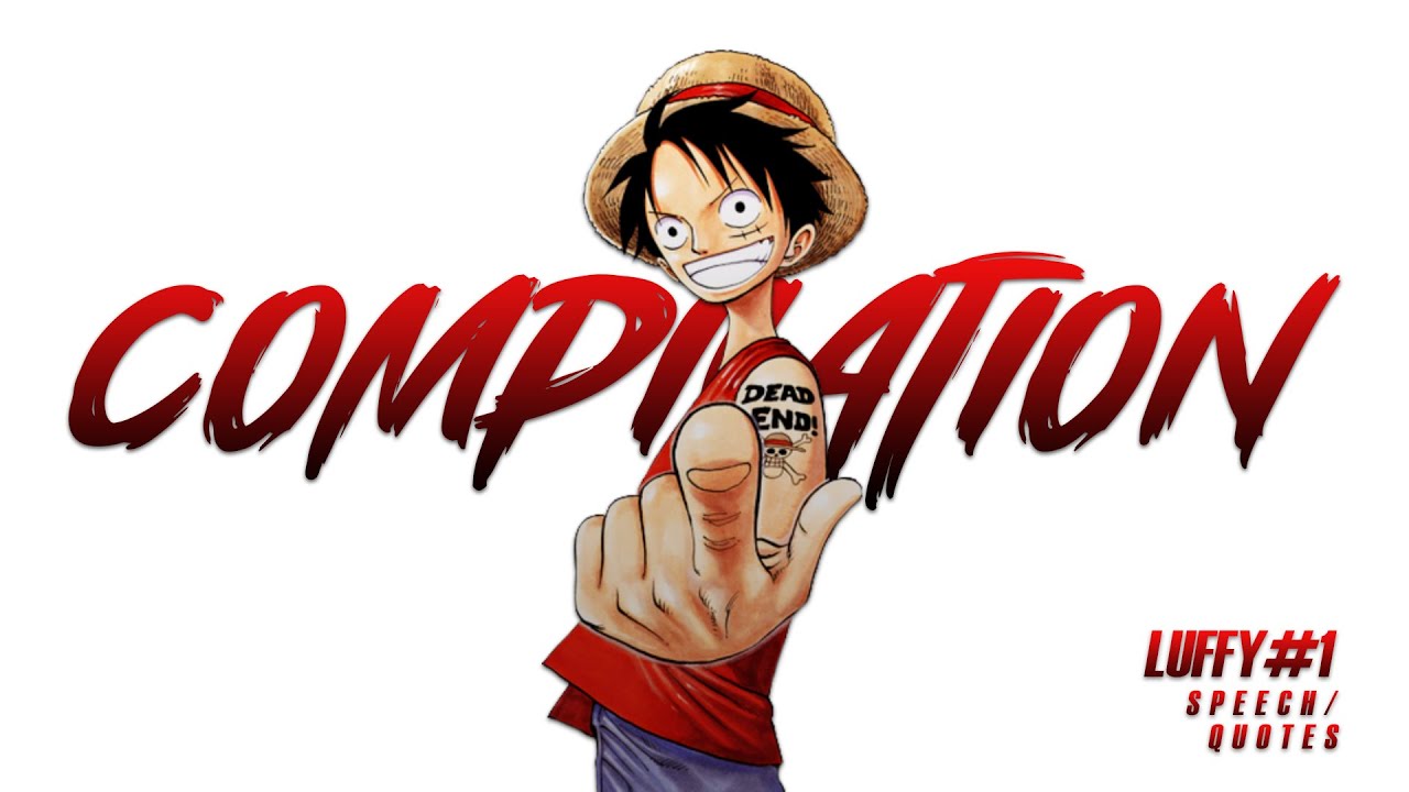 Luffy Compilation #1 Speech/Quotes | One Piece Compilation