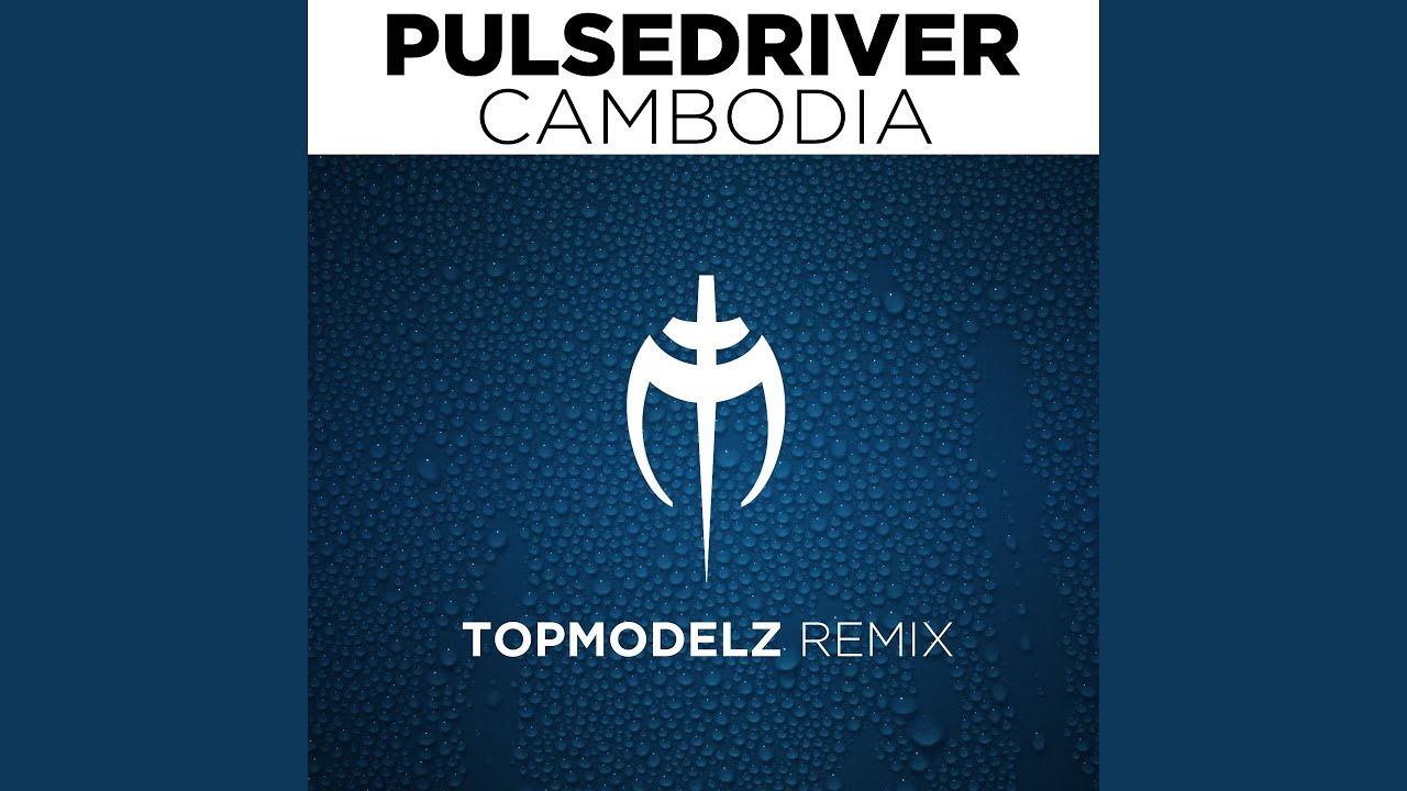 Cambodia (Topmodelz Remix)