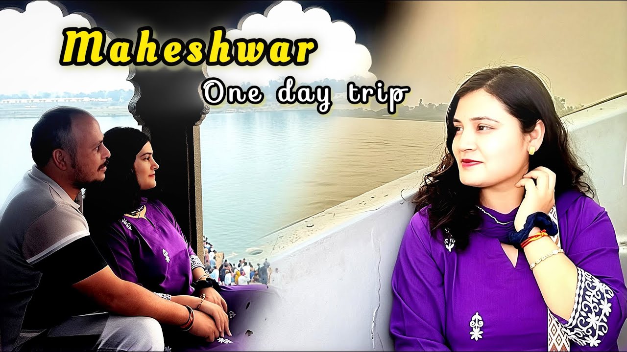 Ujjain to Maheshwar One Day Family Trip | Maheshwar Fort & Narmada Ghat | MP Travel Vlog ✨