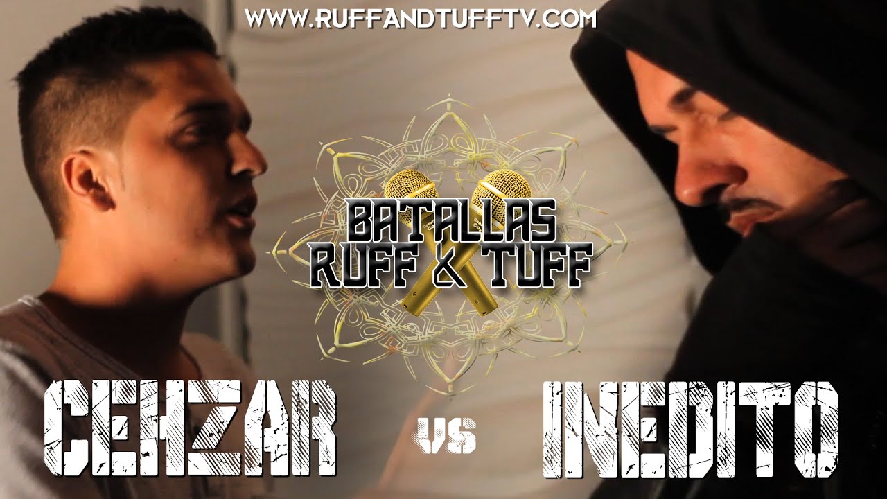 Batallas Ruff & Tuff - Cehzar vs Inedito (RUFF & TUFF TV)