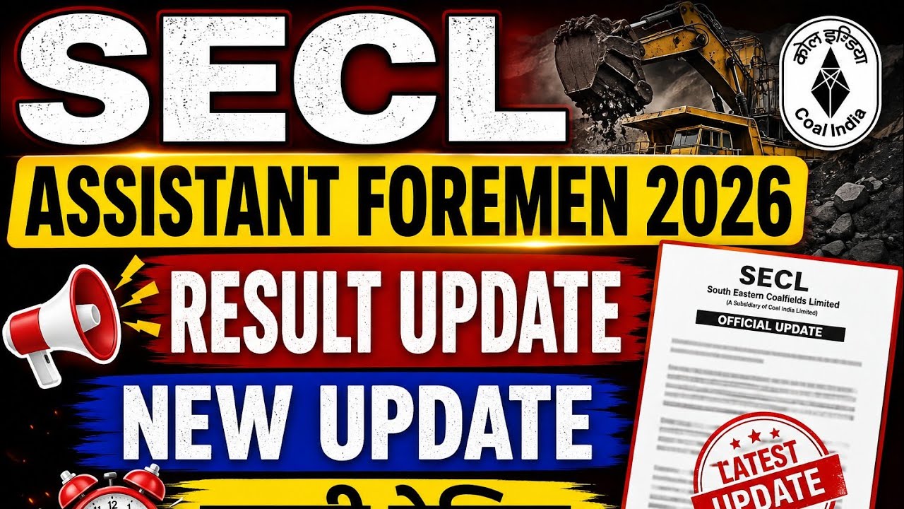 SECL Assistant Foreman 2026 Result Update | New Update | Big News on Result