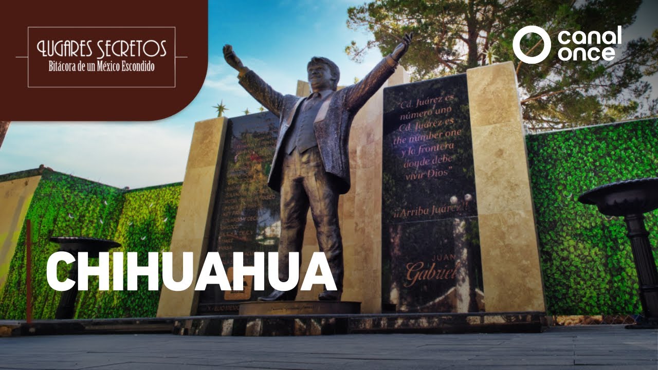 Lugares secretos - Chihuahua