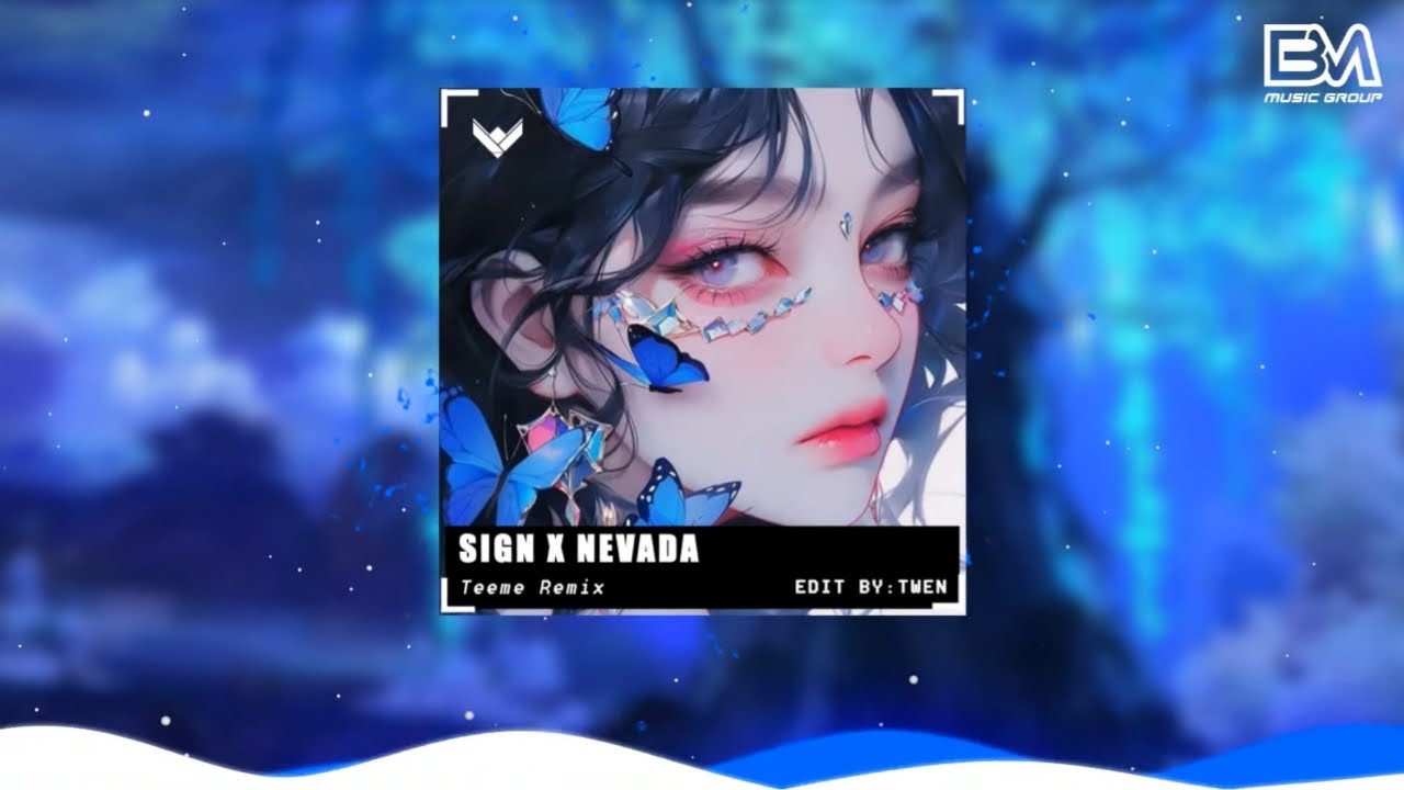 Sign x Nevada - Teeme Remix | Nhạc Hot Tik Tok Remix Mới Nhất 2023
