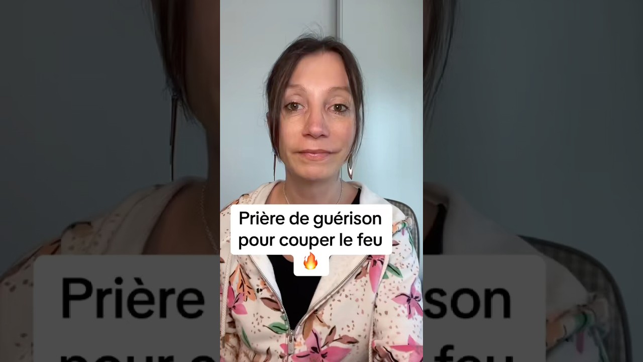 Pri&egrave;re pour barrer le feu 🔥