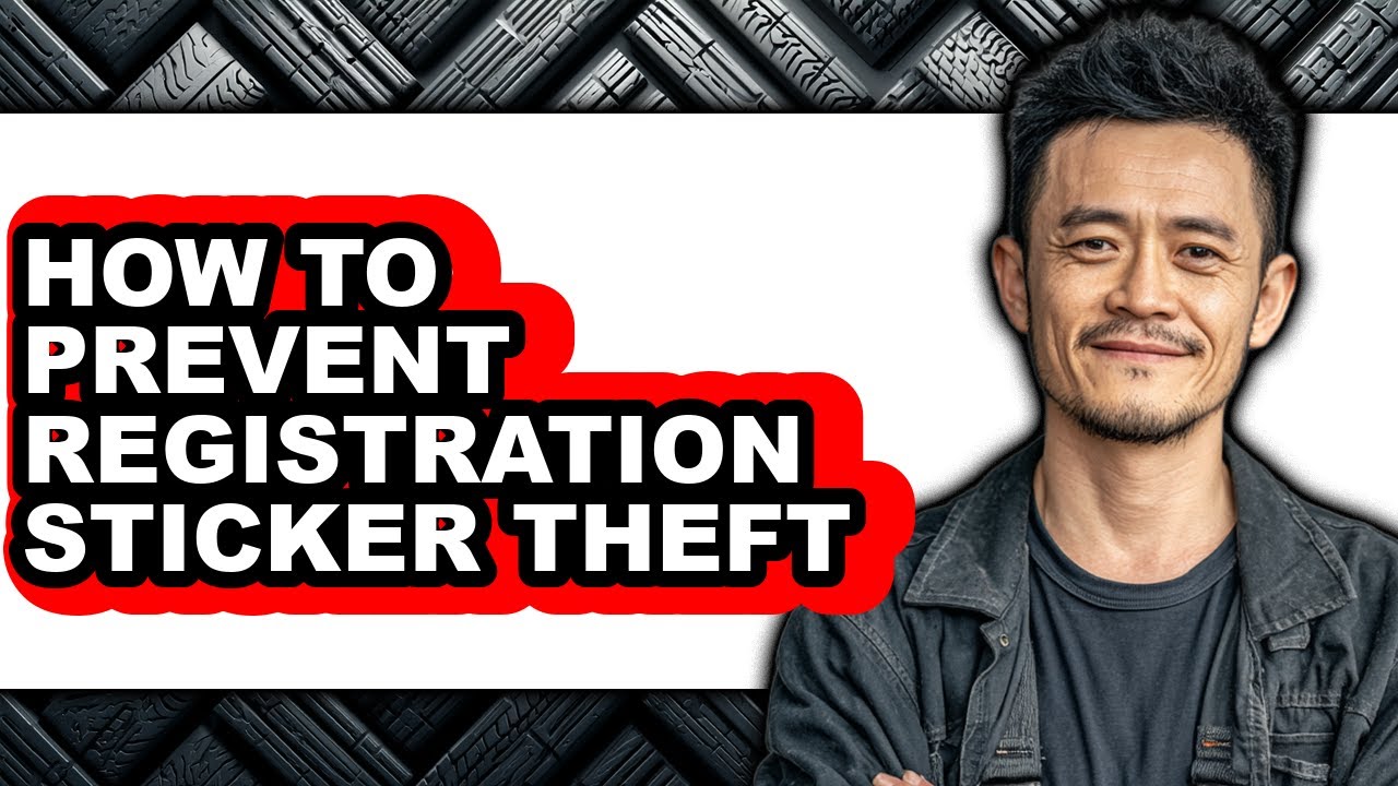 How to Prevent Registration Sticker Theft (updated)