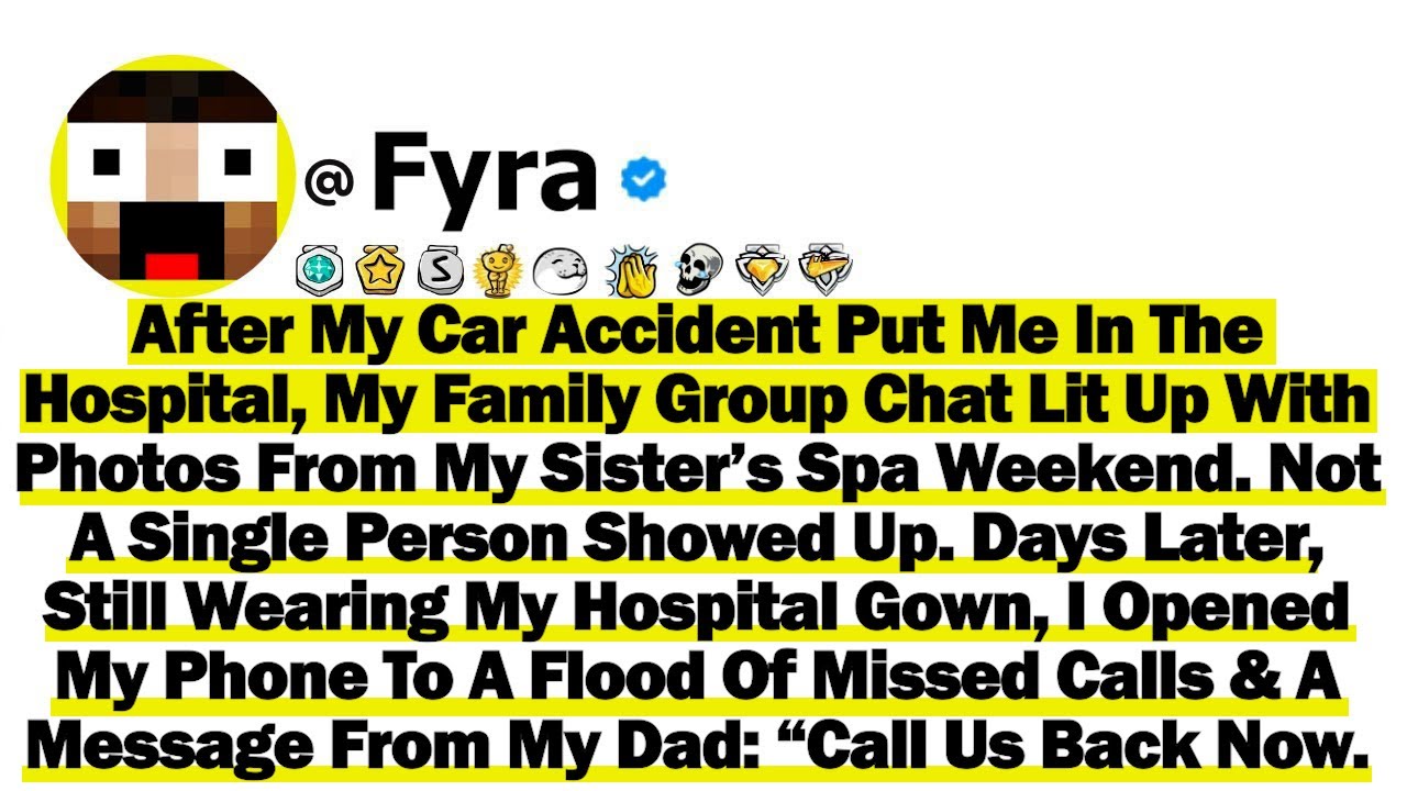 After My Car Accident Put Me In The Hospital, My Family Group Chat Lit Up With Photos From My Sister