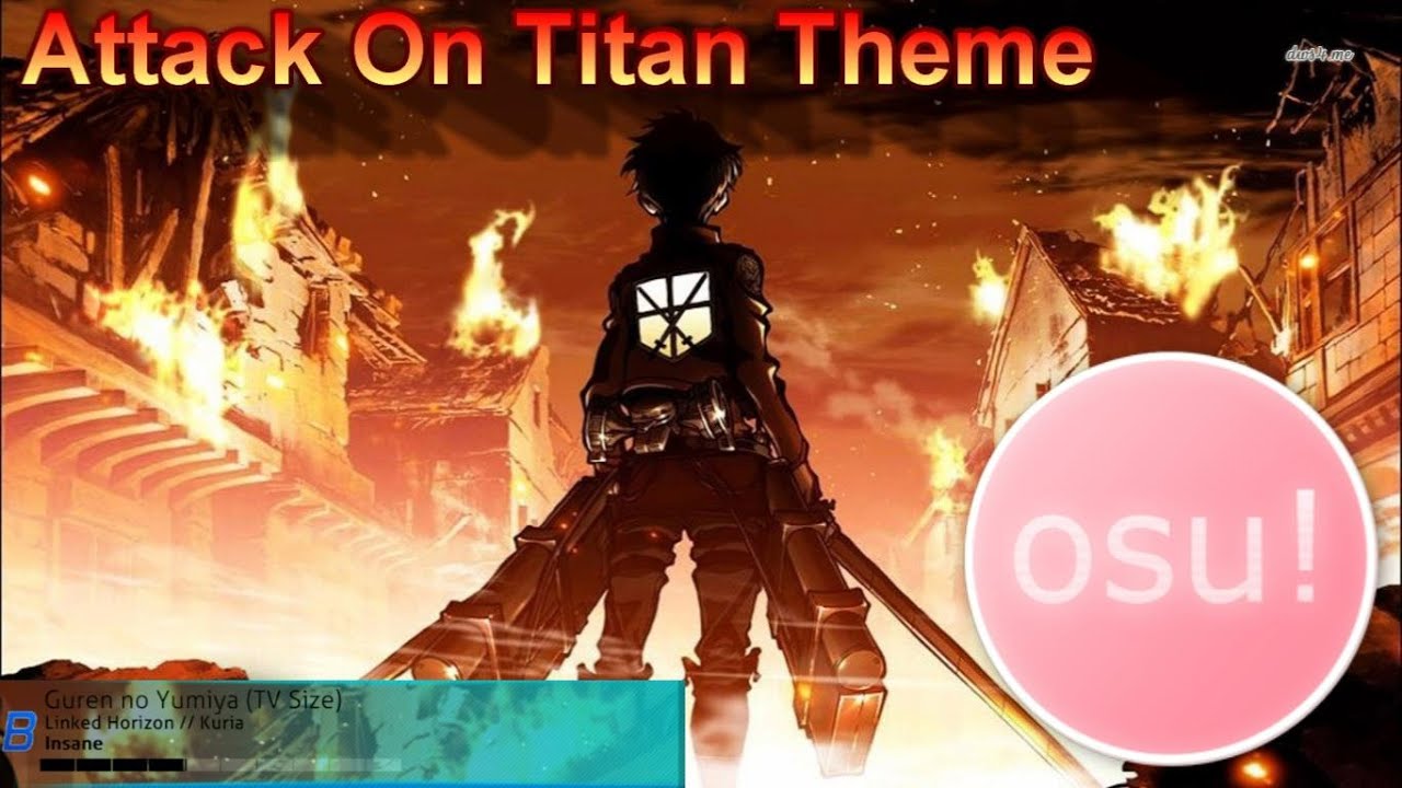 osu! - Attack on Titan Theme [Insane] - Guren no Yumiya