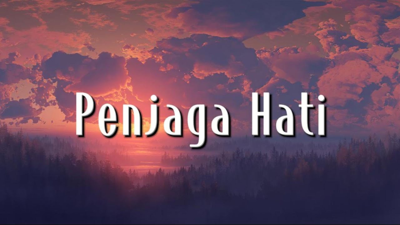 Penjaga Hati, Tak Lagi Sama - Nadhif Basalamah, Ahmad (Lirik)