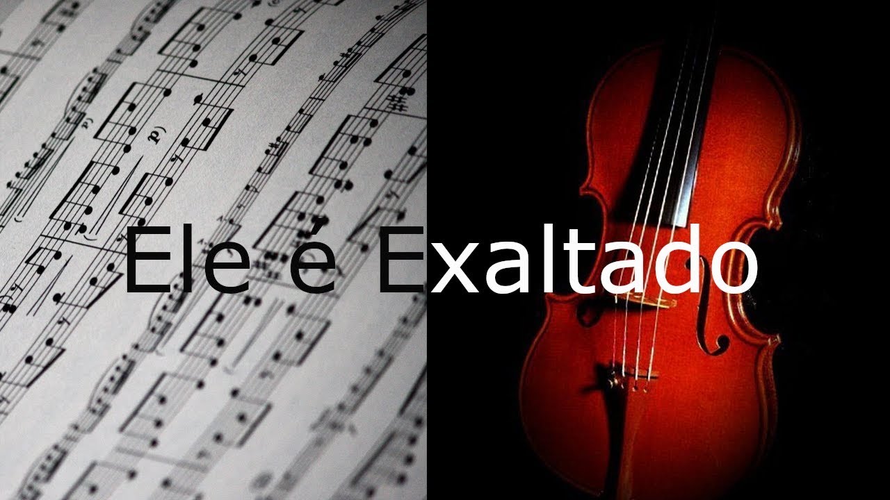 Ele é Exaltado - Adhemar de Campos - Partitura para Violino (COVER) - GRÁTIS