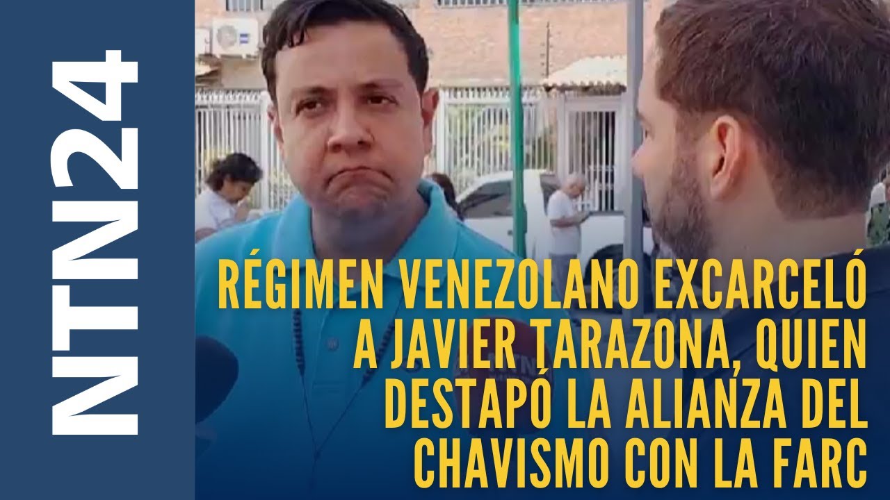 Régimen venezolano excarceló a Javier Tarazona, quien destapó la alianza del Chavismo con la FARC
