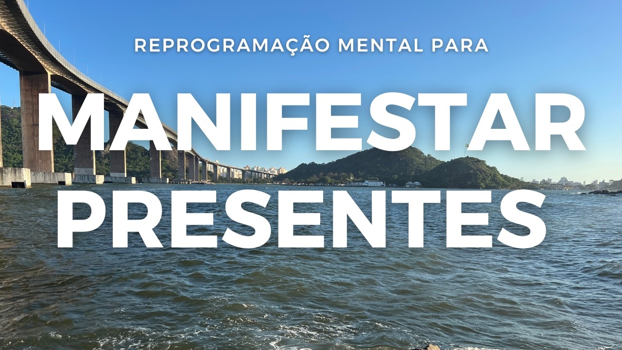 Manifestar Presentes do Universo