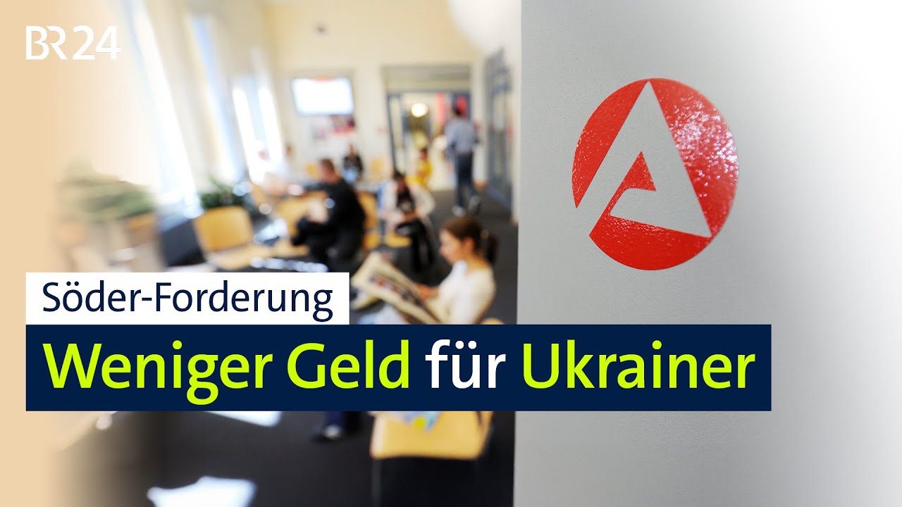 Söder-Forderung: Weniger Geld für Ukrainer | BR24