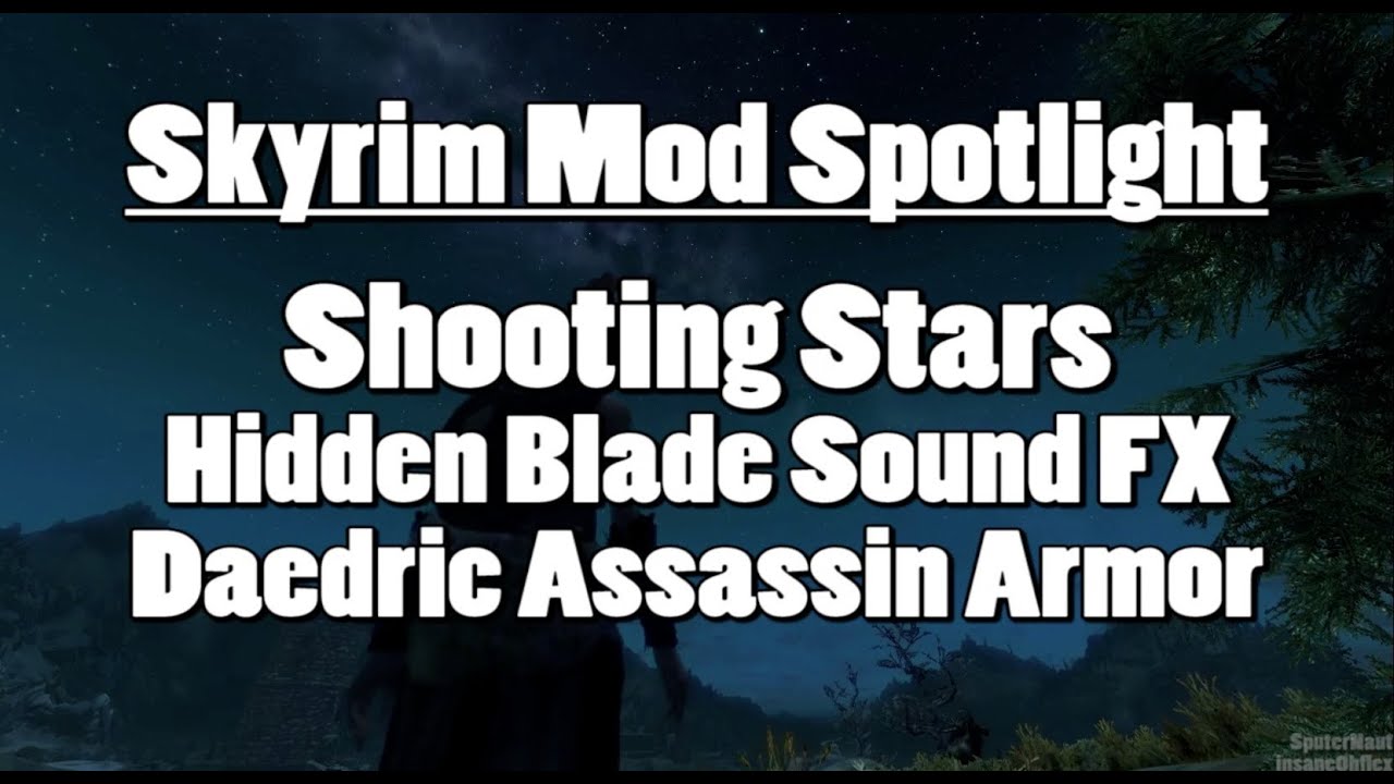 Skyrim Mod Spotlight: Shooting Stars, Hidden Blade Sound FX, and Daedric Assassin Light Armor