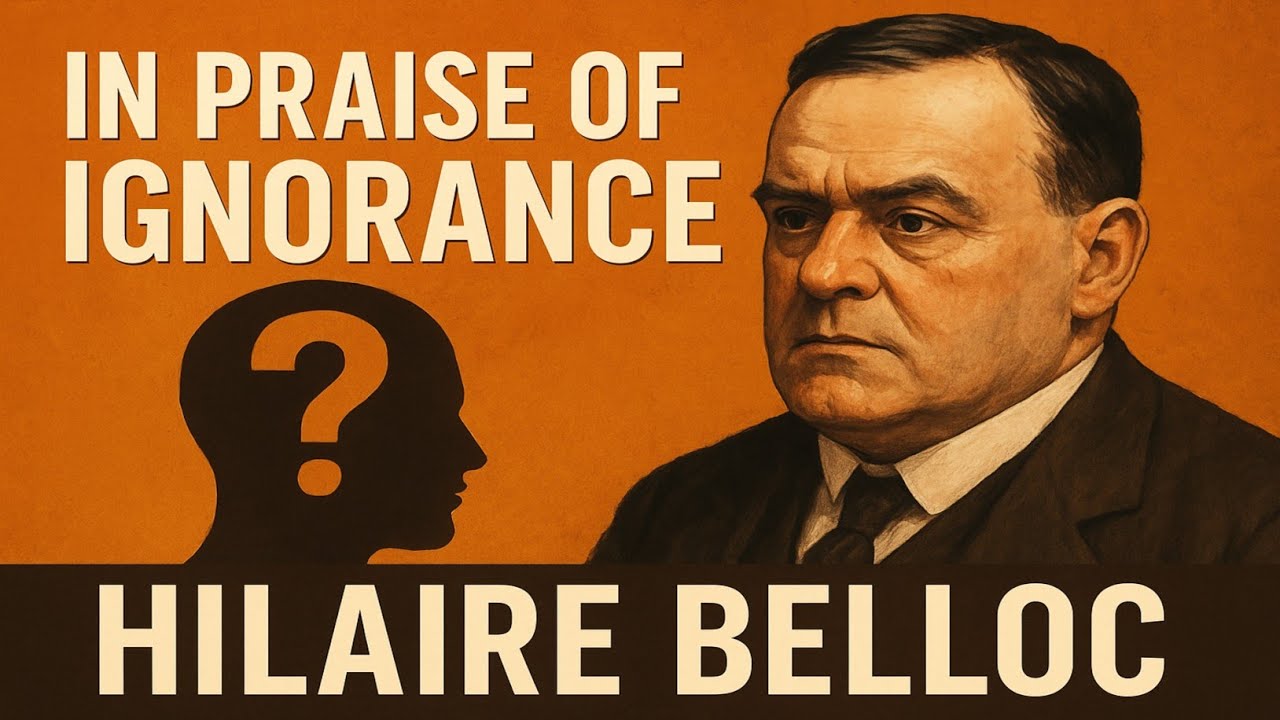 In Praise Of Ignorance Summary In Hindi | In Praise Of Ignorance By Hillaire Belloc In Hindi & Eng.|