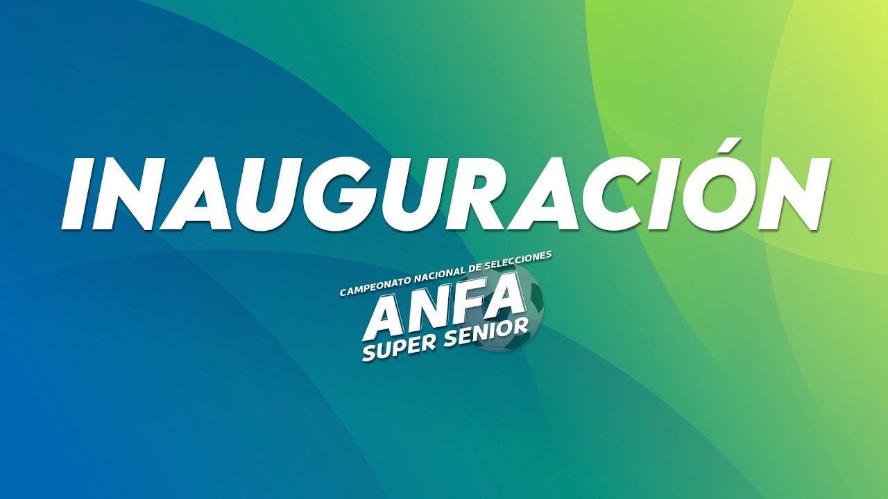 Inauguración campeonato nacional ANFA super Senior 2026
