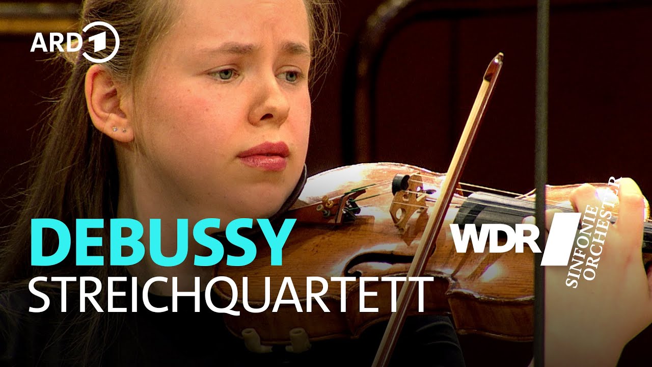 Debussy - Streichquartett | WDR Sinfonieorchester Orchesterakademie