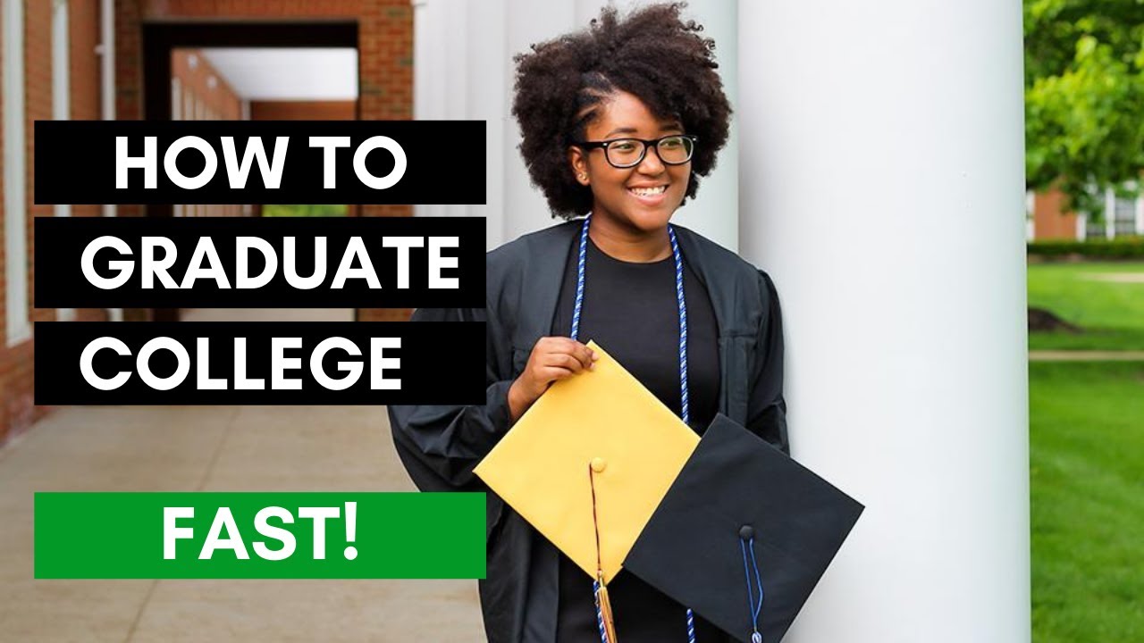 How to Graduate College Early | 6 Ways to Hack College