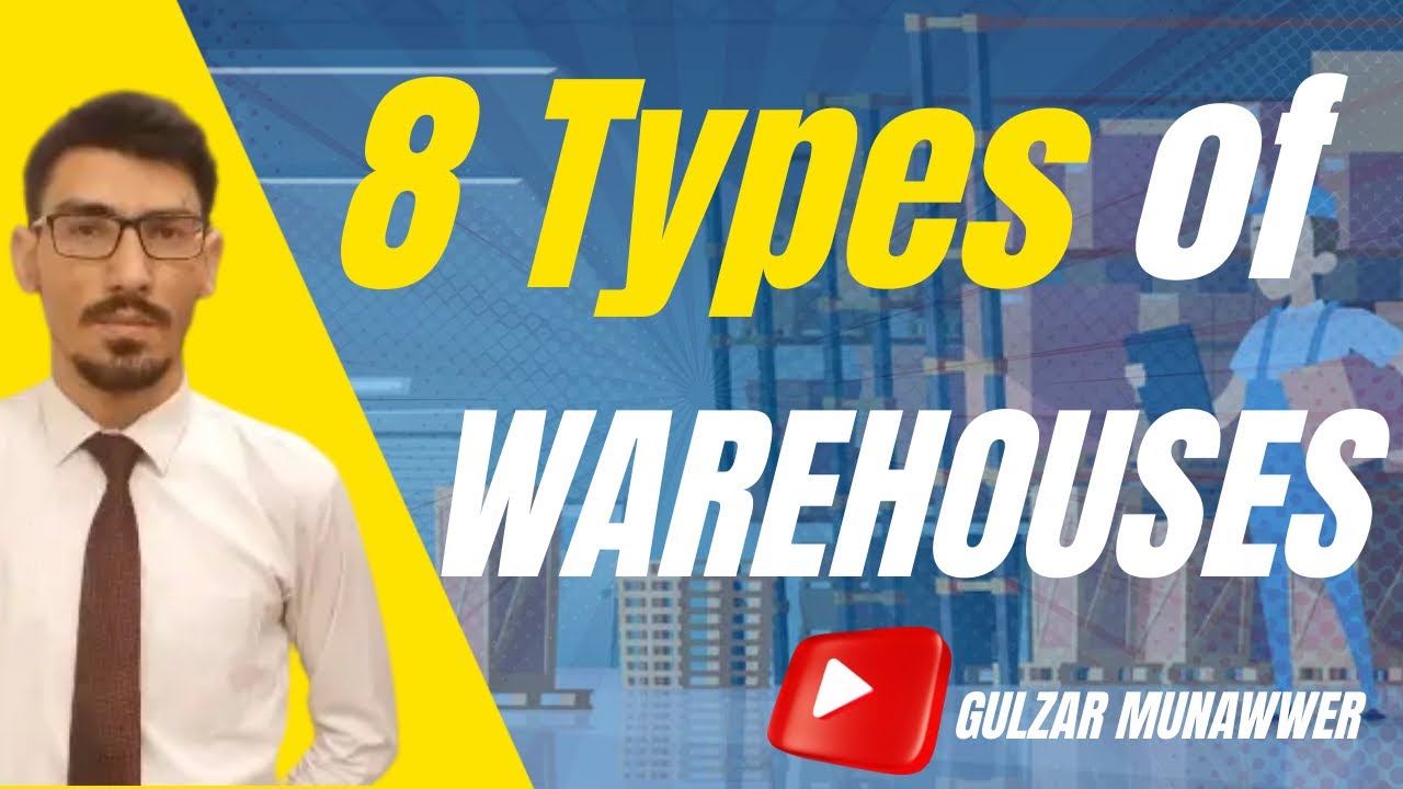 Types of Warehouses Fulfillment Hazmat Automated Retail Bonded cold storage Distribution 8 types