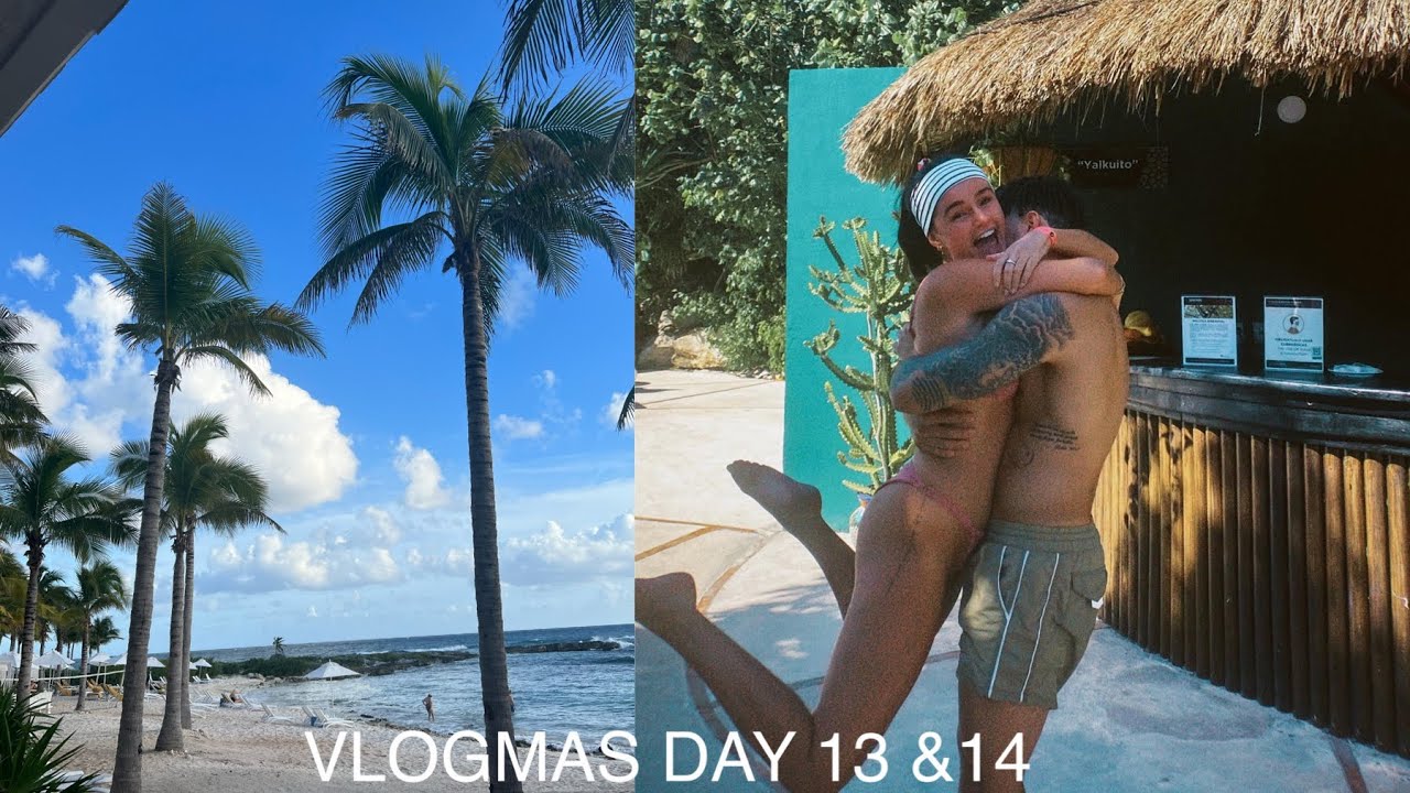 VLOGMAS: DAY 13/14 - Fun in Mexico… someone might be having too much fun (story time)🤣😭🍹