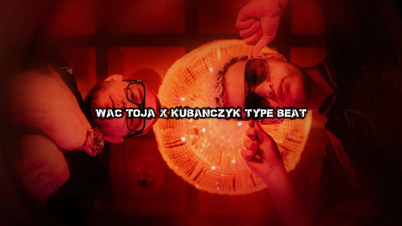 [FREE] Wac Toja x Kubańczyk Type Beat (prod.Relaks) 2022