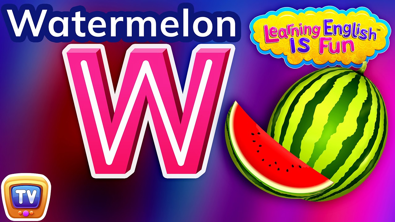 The Letter W Song &ndash; W For Watermelon - ABC Songs - ChuChu TV Learning English is Fun Series