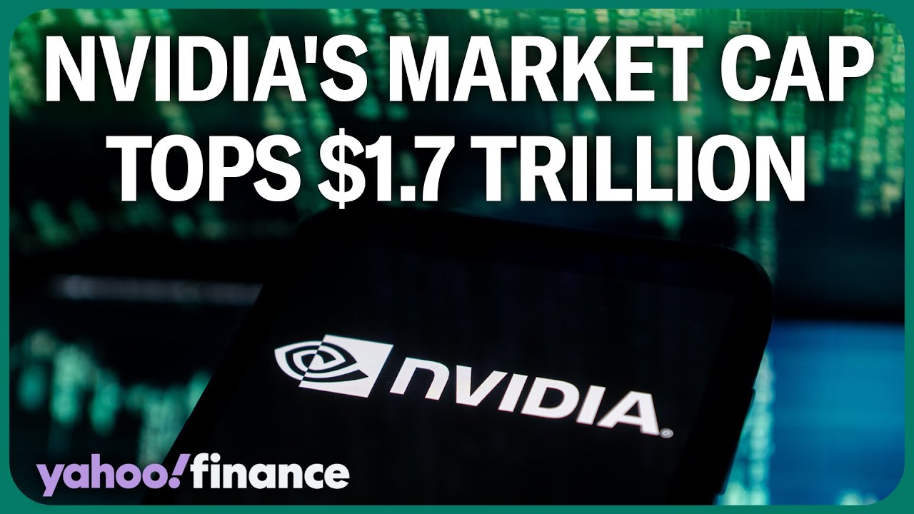 Nvidia's market cap reaches over $1.7 trillion