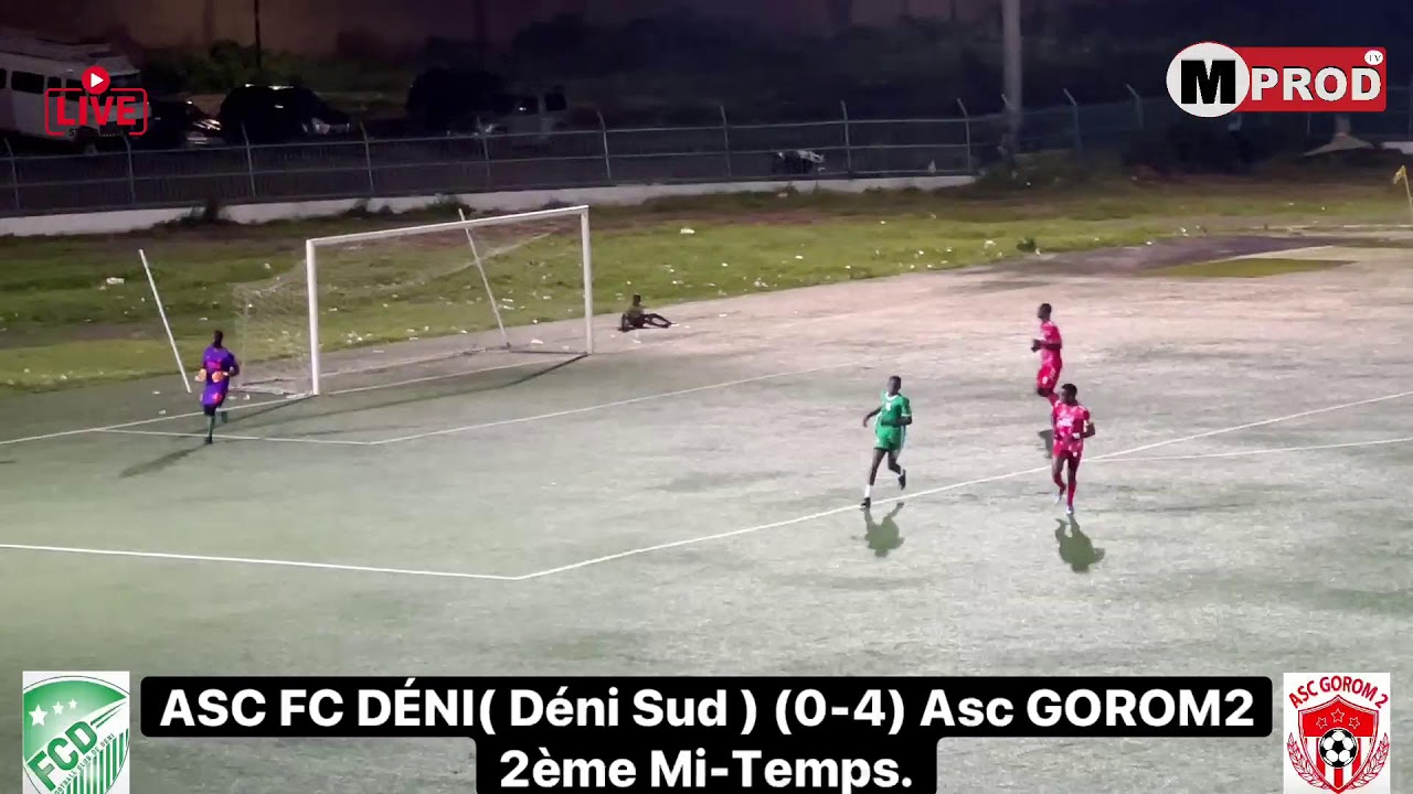 Direct : FC DÉNI (Déni Sud) vs Asc GOROM2
