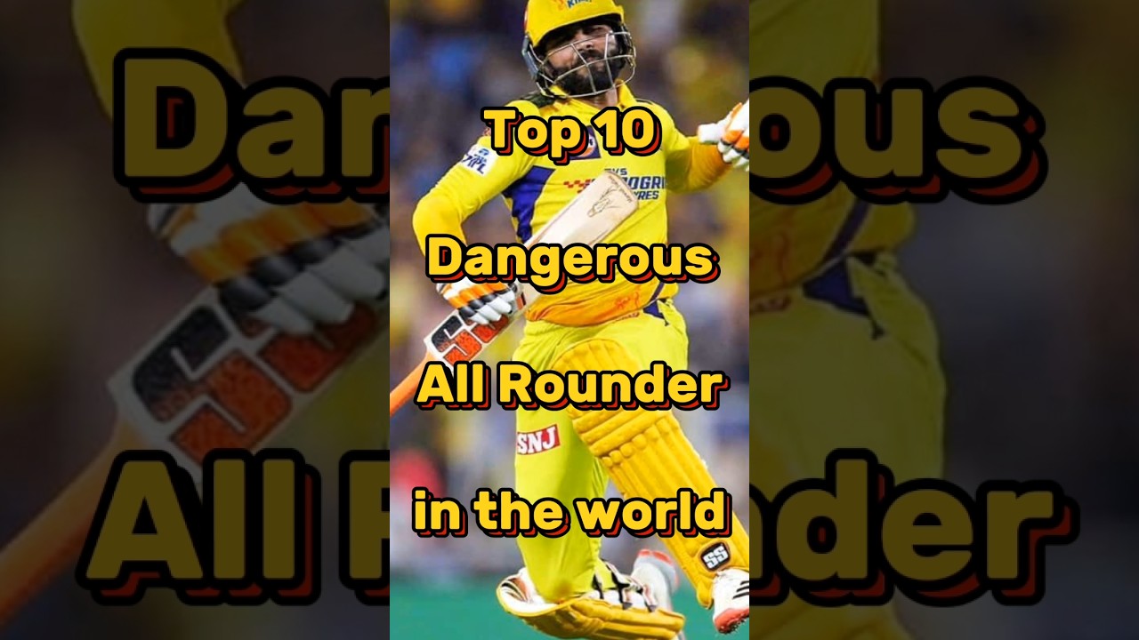 Top 10 Dangerous All Rounder in the world