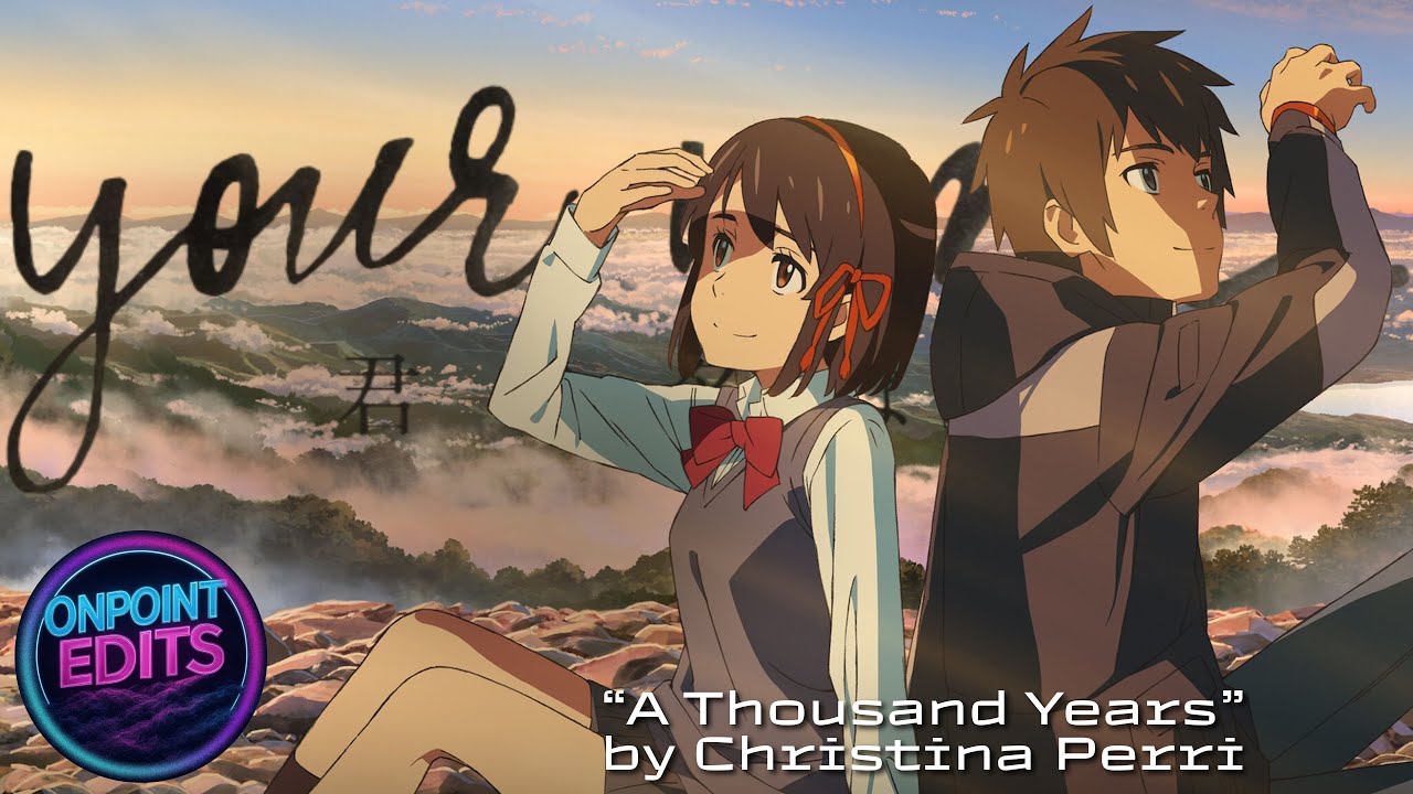 A Thousand Years by Christina Perri - Your Name AMV by Doodle 