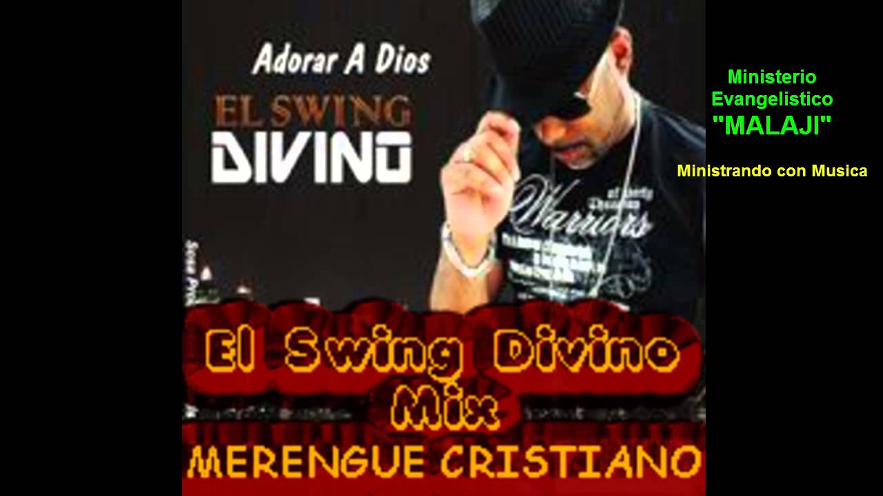 EL SWING DIVINO MIX   (MERENGUE CRISTIANO)