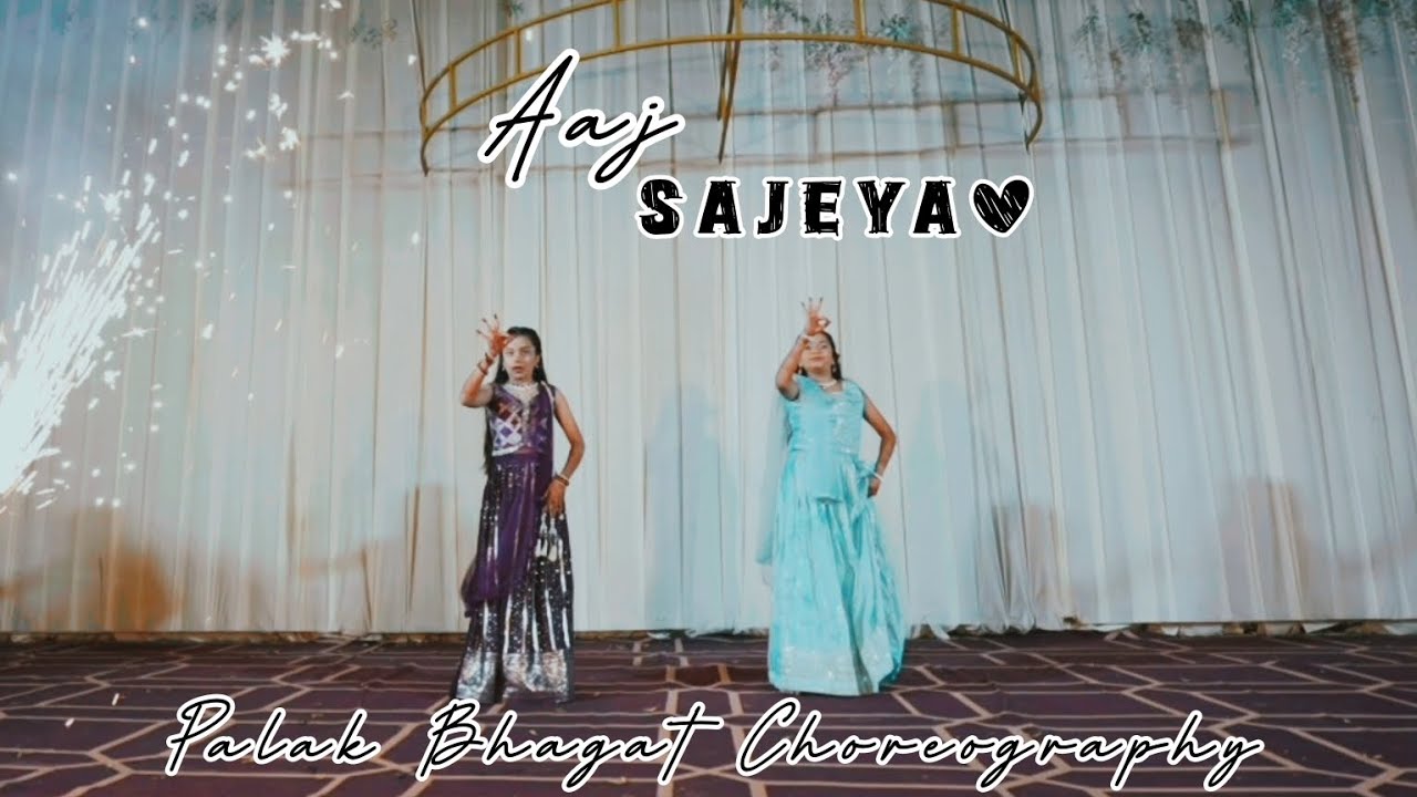 Aaj Sajeya |Sangeet |Wedding Dance| 