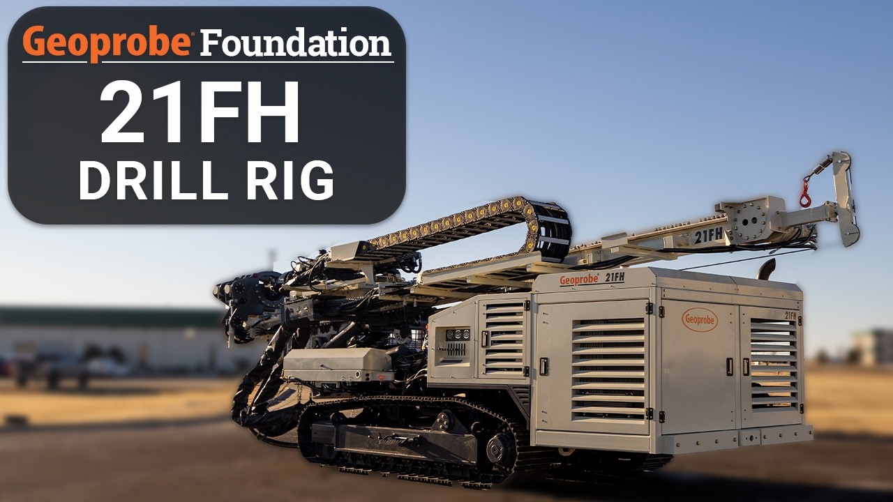 Foundation Drill Rigs, Made in America: Geoprobe® Presents the 21FH