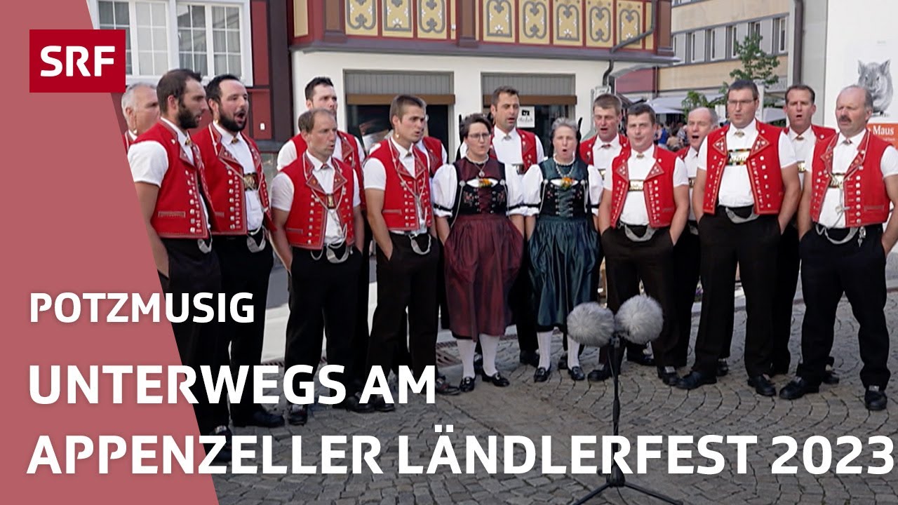 Unterwegs am Appenzeller Ländlerfest 2023 | Potzmusig - Volksmusik | SRF