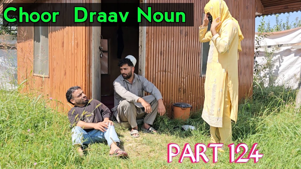 Choor Draav Noun | Part 124 | Kashmiri Drama