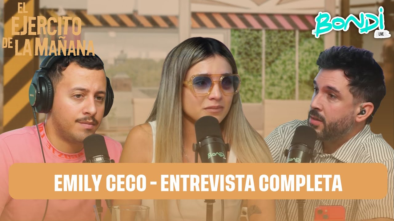 EMILY CECO - ENTREVISTA COMPLETA 13/02 #ELEJERCITO #BONDI