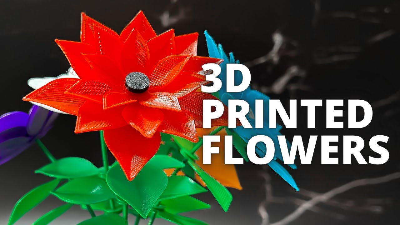 3D Printed Flowers