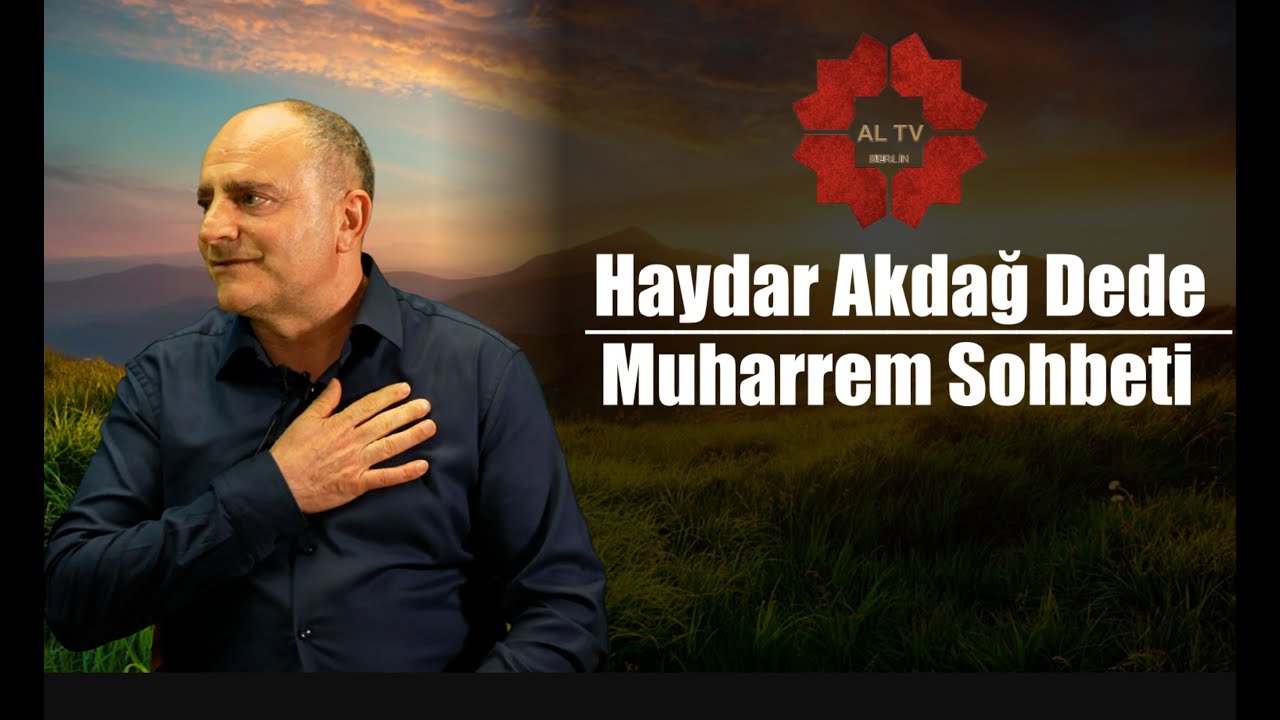 Haydar Akdağ Dede – Muharrem Sohbeti