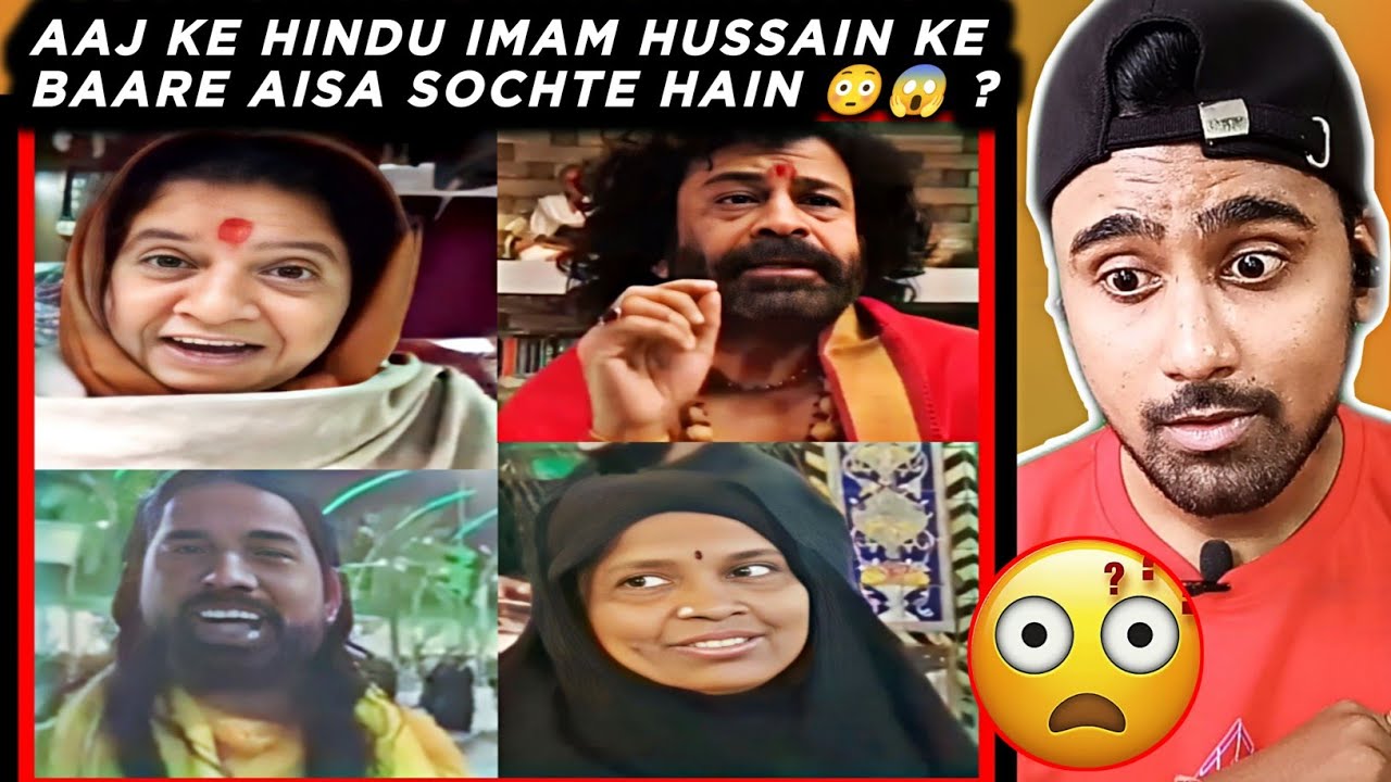 Indian Reacts To Hindu Imam Hussain Ke Bare Me Kya Kehte Hain | Today's Hindu About Imam Hussain a.s