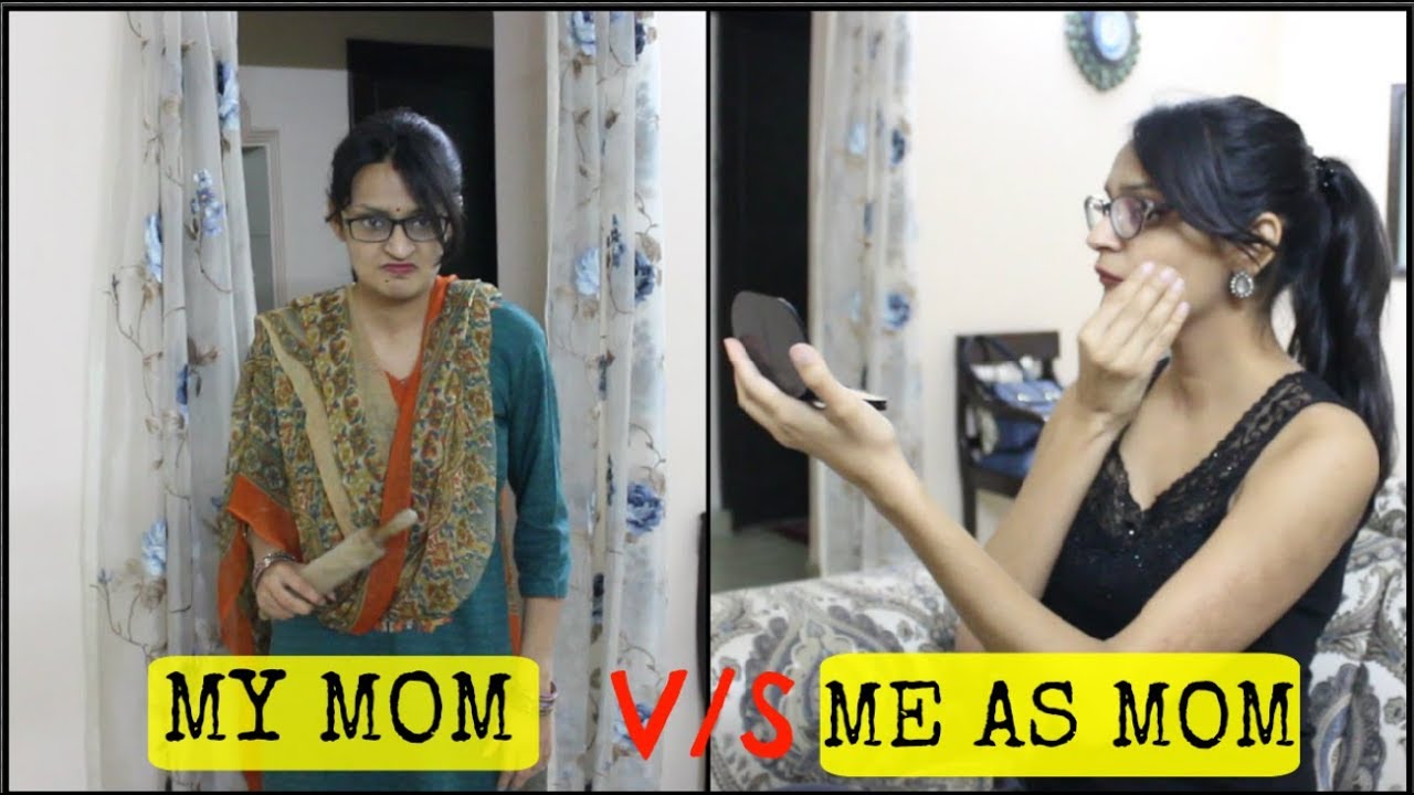 My Mom vs Me As Mom